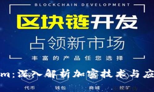 Tokenim：深入解析加密技术与应用场景